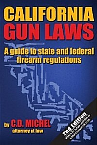 California Gun Laws (Paperback, 2nd)