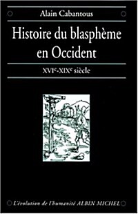 Histoire Du Blaspheme En Occident (Paperback)