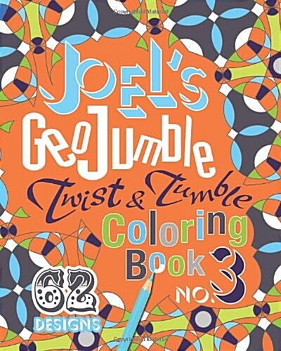 Joels Geojumble Twist & Tumble Coloring Book, No.3 (Paperback)