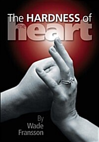 The Hardness of the Heart (Paperback)