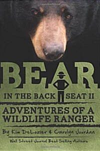 Bear in the Back Seat II: Adventures of a Wildlife Ranger in the Great Smoky Mountains National Park (Paperback)