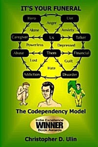 Its Your Funeral: The Codependency Model (Paperback)