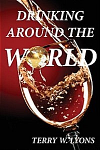 Drinking Around the World (Paperback)