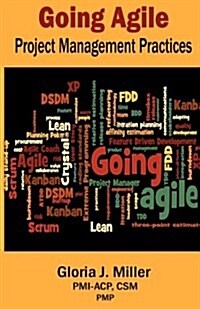 Going Agile Project Management Practices (Paperback)