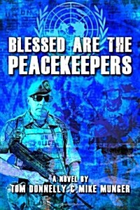 Blessed Are the Peacekeepers (Paperback)