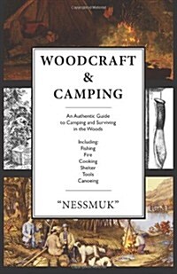 Woodcraft and Camping: A Camping and Survival Guide (Paperback)