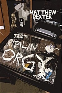 The Ritalin Orgy (Paperback)