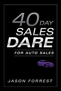 40-Day Sales Dare for Auto Sales (Paperback)