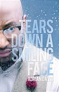 Tears Down a Smiling Face (Paperback)