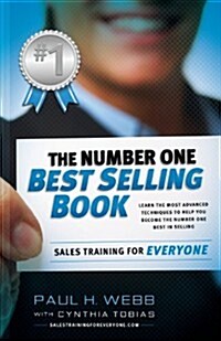 The Number One Best Selling Book ... Sales Training for Everyone (Paperback)