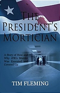 The Presidents Mortician (Paperback)