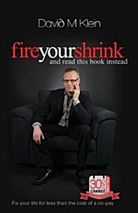 Fire Your Shrink and Read This Book Instead (Paperback)