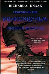 Legends of the Dragonrealm: Dragon Masters: The Turning War. Vol. I (Paperback)