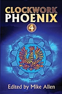 Clockwork Phoenix 4 (Paperback)