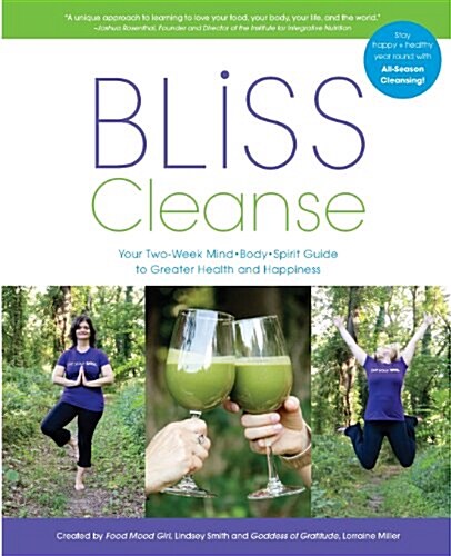 Bliss Cleanse: Your Two-Week Guide to Greater Health and Happiness (Paperback)