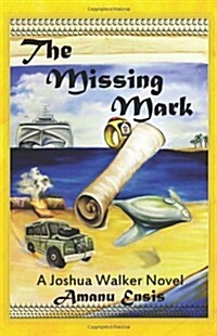 The Missing Mark: A Joshua Walker Novel (Paperback)