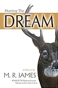 Hunting the Dream (Paperback)