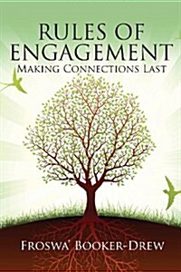 Rules of Engagement: Making Connections Last (Paperback)