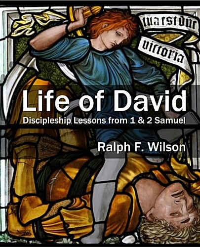 Life of David: Discipleship Lessons from 1 and 2 Samuel (Paperback)