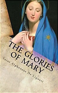 The Glories of Mary (Paperback)