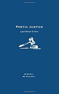 Poetic Justice: Legal Humor in Verse (Paperback)