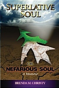 Superlative Soul or Nefarious Soul (Paperback)