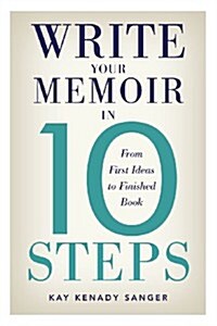 Write Your Memoir in 10 Steps (Paperback)
