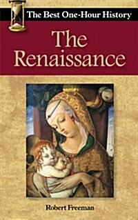 The Renaissance: The Best One-Hour History (Paperback)