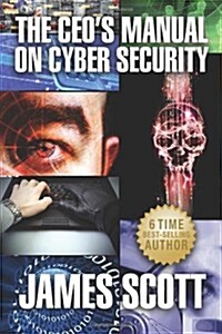 The CEOs Manual on Cyber Security (Paperback)