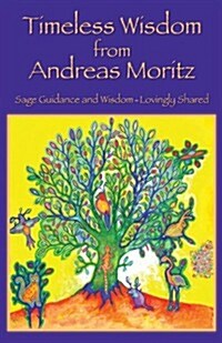 Timeless Wisdom from Andreas Moritz (Paperback)