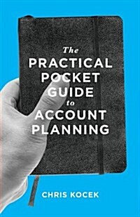 The Practical Pocket Guide to Account Planning (Paperback)