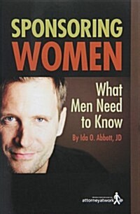 Sponsoring Women: What Men Need to Know (Paperback)