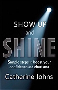 Show Up and Shine (Paperback)