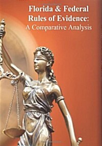 Federal & Florida Rules of Evidence: A Comparative Approach (Paperback)