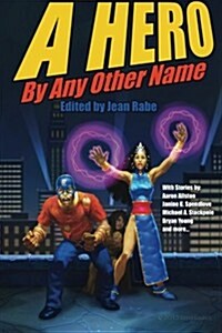 A Hero by Any Other Name (Paperback)