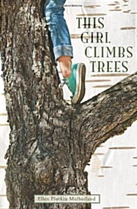 This Girl Climbs Trees (Paperback)