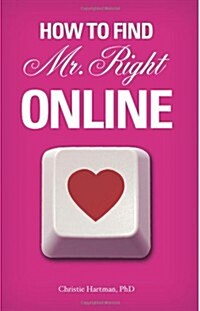 How To Find Mr. Right Online (Paperback)