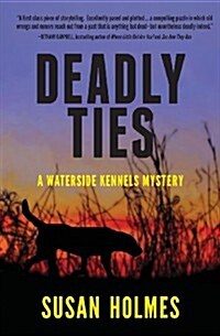 Deadly Ties: A Waterside Kennels Mystery (Paperback)