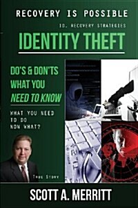 Identity Theft Dos & Donts What You Need to Know Now What? (Paperback)