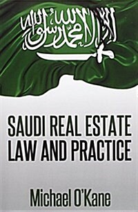 Saudi Real Estate Law and Practice (Paperback)