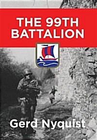 The 99th Battalion (Hardcover)