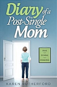 Diary of a Post-Single Mom (Paperback)