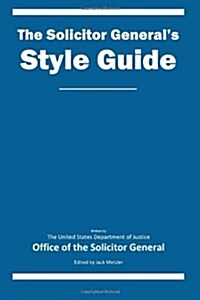 The Solicitor Generals Style Guide (Paperback)