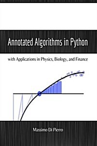 Annotated Algorithms in Python: With Applications in Physics, Biology, and Finance (Paperback)