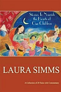 Stories to Nourish the Hearts of Our Children (Paperback)