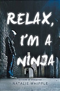 Relax, Im a Ninja (Paperback)