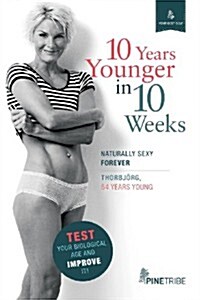 10 Years Younger in 10 Weeks (Paperback)