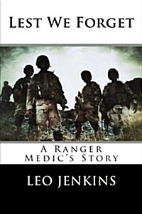 Lest We Forget: An Army Ranger Medics Story (Paperback)