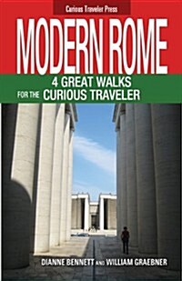 Modern Rome: 4 Great Walks for the Curious Traveler (Paperback)
