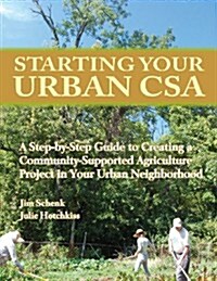 Starting Your Urban CSA (Paperback)